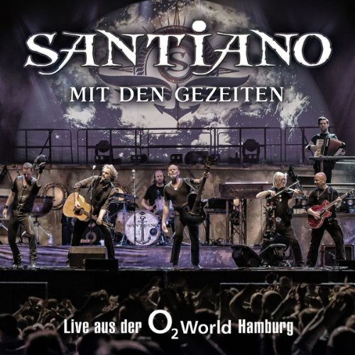 Santiano - Santiano : Mit Den Gezeiten-Live Der O2 World Hamburg