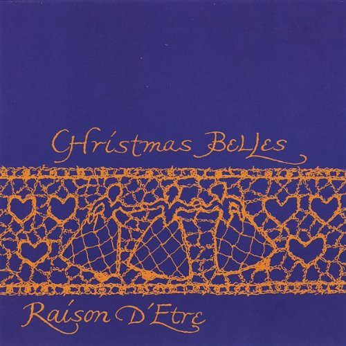 Raison D'Etre - Christmas Belles