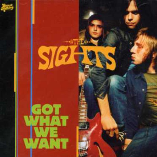Sights - Got What We Want [Import]