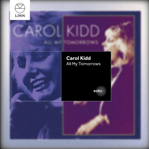Carol Kidd - Kidd, Carol : All My Tomorrows