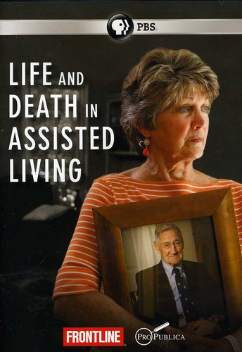 Frontline - Frontline: Life and Death in Assisted Living