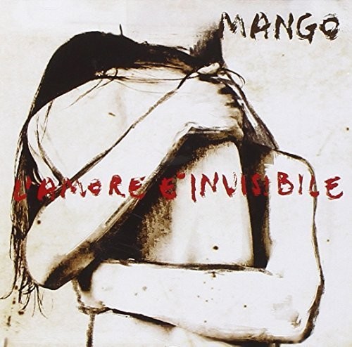Mango - L'amore E Invisibile