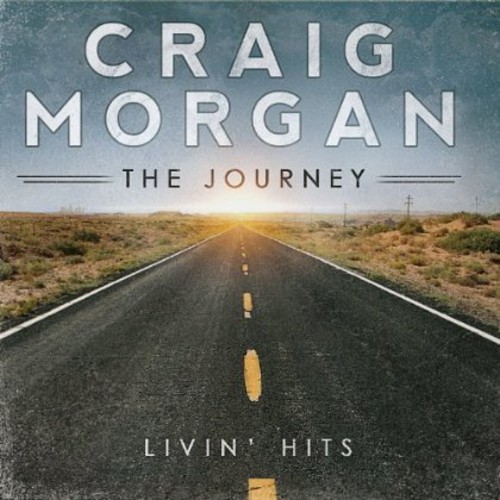 Craig Morgan - Journey (Livin Hits)
