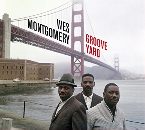 Wes Montgomery - Groove Yard / Montgomery Brothers [Limited Edition] [Digipak]