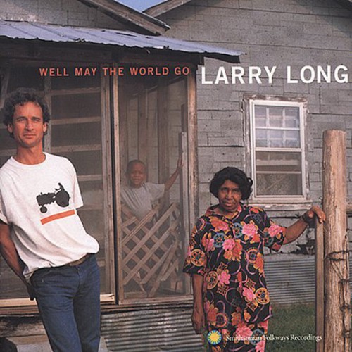 Larry Long - Well May the World Go
