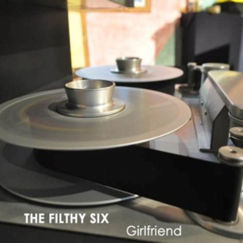 Filthy Six - Girlfriend