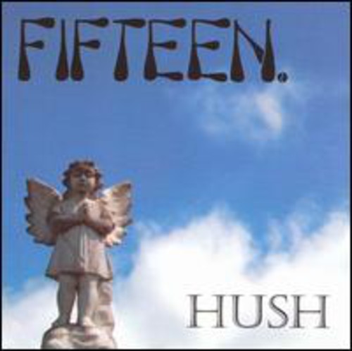 Fifteen - Hush