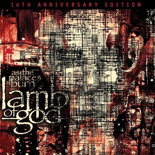 Lamb Of God - As the Palaces Burn (10th Anniversary Edition)