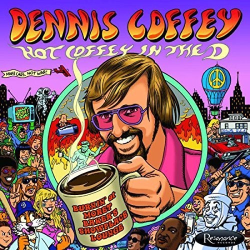 Dennis Coffey - Hot Coffey In The D: Burnin' At Morey Baker's Showplace Lounge