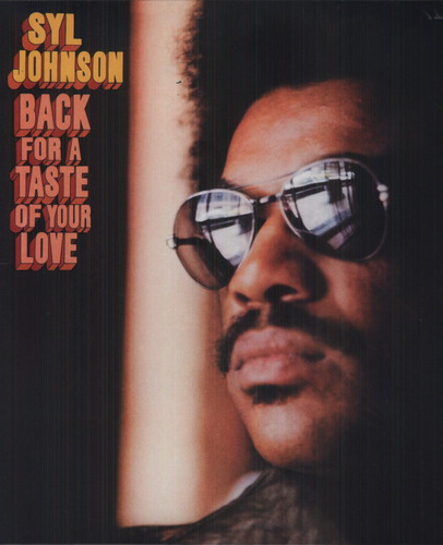 Syl Johnson - Back for a Taste of Your Love