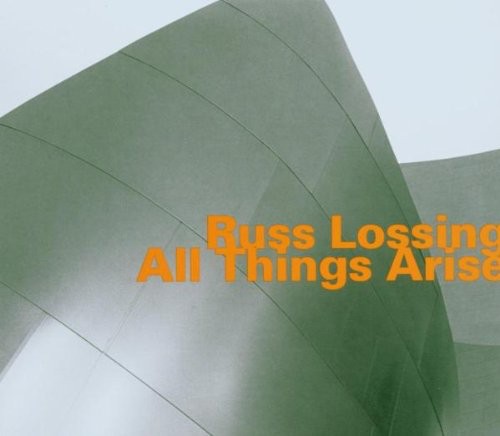 Russ Lossing - All Things Arise [Import]