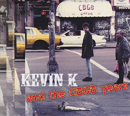 Kevin K & The Cbgb Years