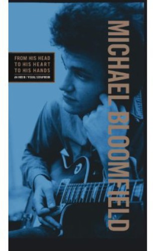 Michael Bloomfield - From His Head to His Heart to His Hands (3 CD/ 1 DVD) [Box Set]