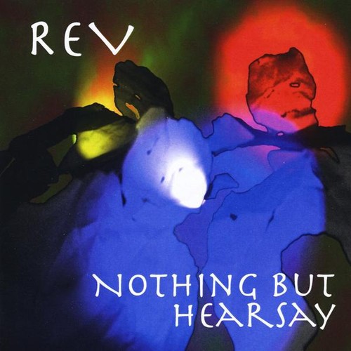 Rev - Nothing But Hearsay