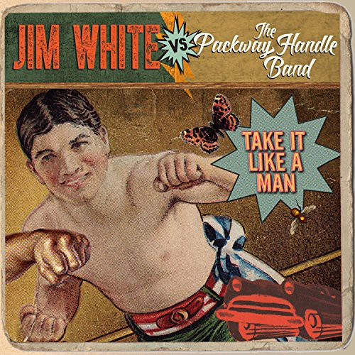 Jim White Vs Packway Handle Band - Take It Like A Man [Vinyl]