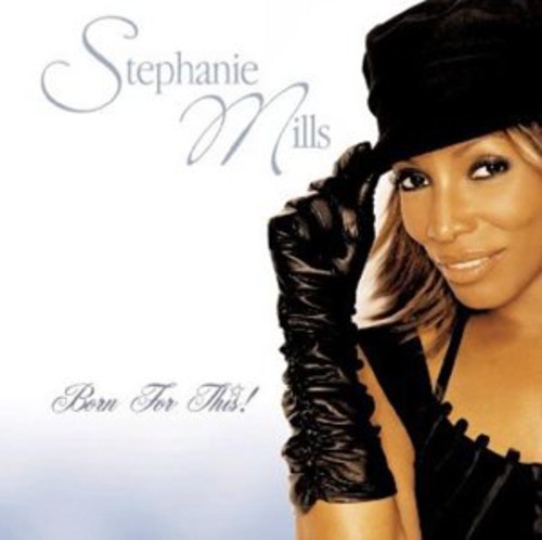 Stephanie Mills - Born For This (Uk)