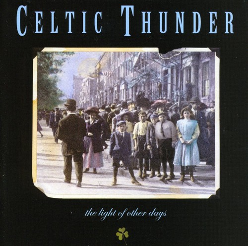 Celtic Thunder - Light of Other Days