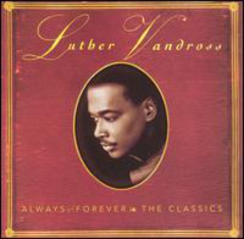 Luther Vandross - Always & Forever-Classics