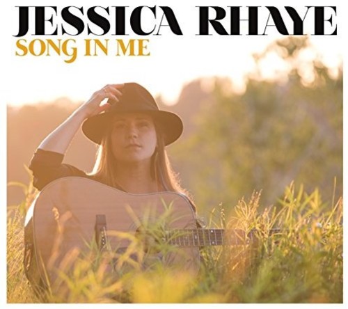 Jessica Rhaye - Song In Me
