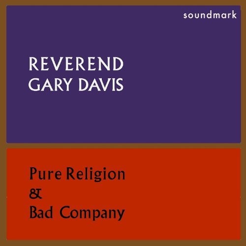 Blind Davis Gary - Pure Religion & Bad Company