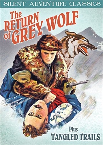 The Return of Grey Wolf /  Tangled Trails