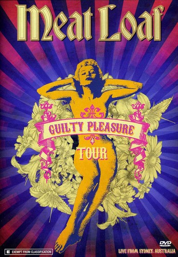 Meat Loaf - Guilty Pleasures Tour Live From Sydney