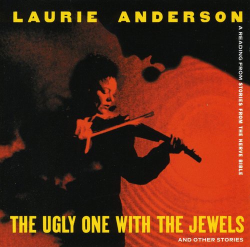 Laurie Anderson - Ugly One With The Jewels & Other Stories [Import]