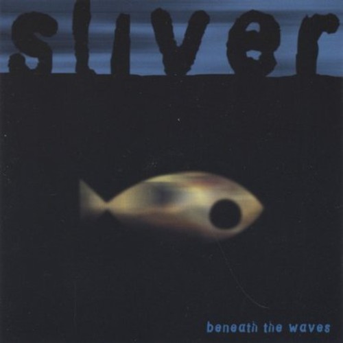 Sliver - Beneath the Waves