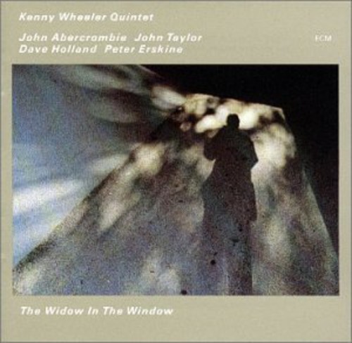 Kenny Wheeler Quintet - Widow In The Window [Import]