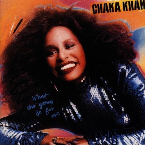 Chaka Khan - What Cha Gonna Do for Me: Expanded Edition