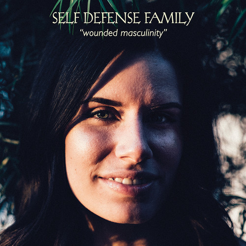 Self Defense Family - Wounded Masculinity [Download Included]