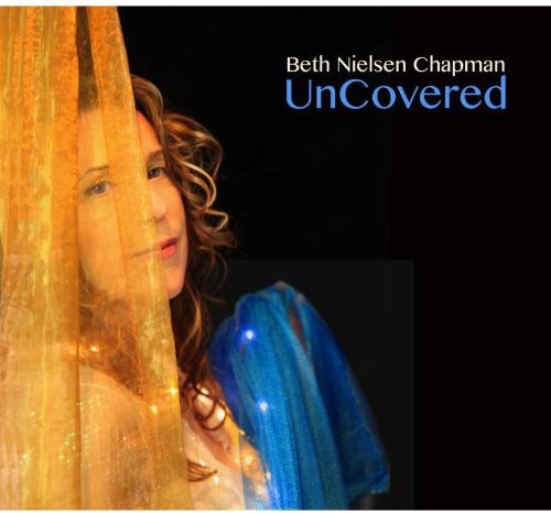 Beth Nielsen Chapman - Uncovered