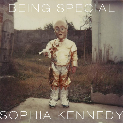Sophia Kennedy - Being Special