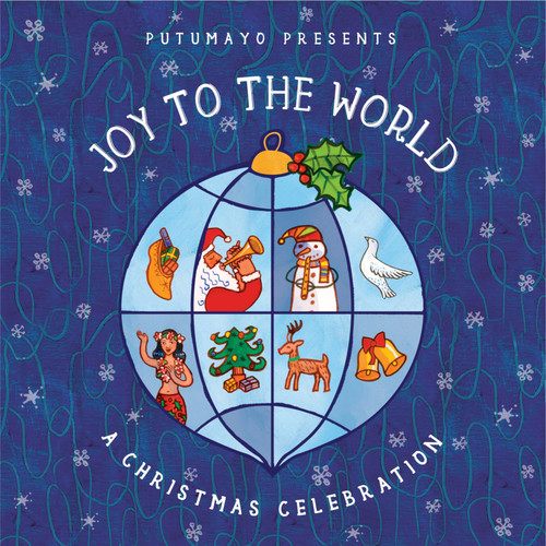 Putumayo Presents - Joy To The World