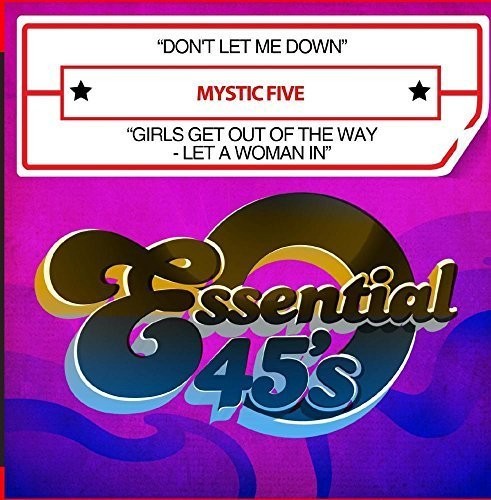 Don't Let Me Down /  Girls Get Out Of the Way - Let A Woman In