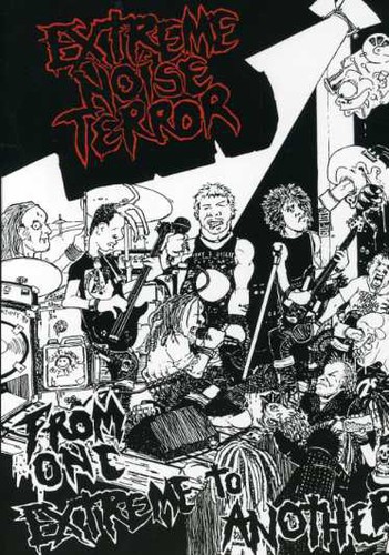 Extreme Noise Terror - From One Extreme to Another
