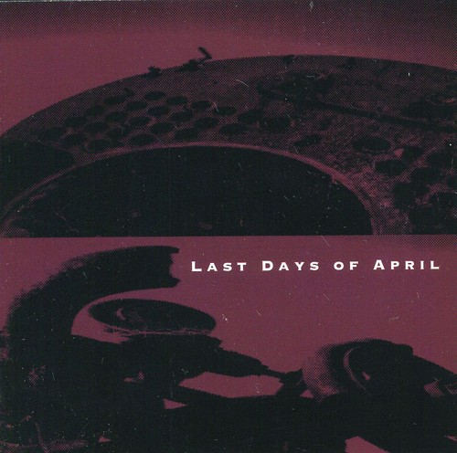 Last Days Of April - Last Days Of April