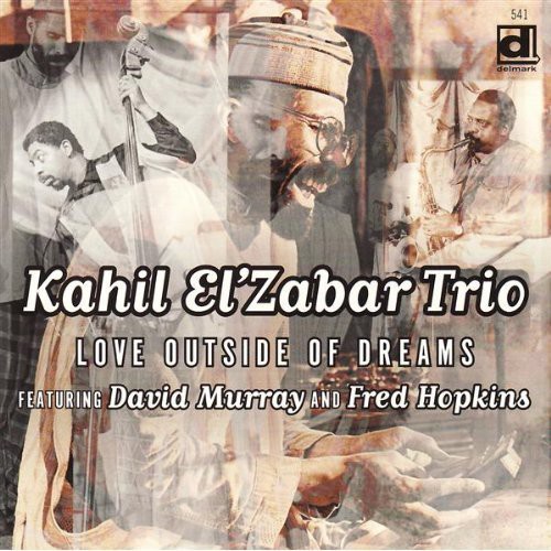 Kahil El'Zabar - Love Outside of Dreams