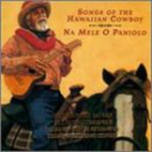Na Mele O Paniolo Songs Of - Na Mele O Paniolo (hawaiian Cowboy Songs) / Var