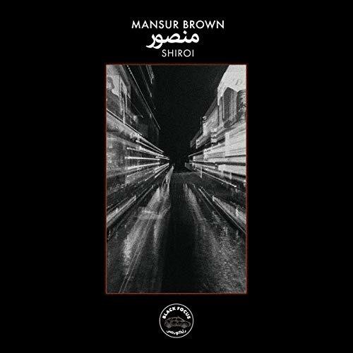 Mansur Brown - Shiroi [Digipak]