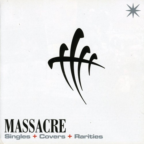 Massacre - Singles, Cover Y Rarities