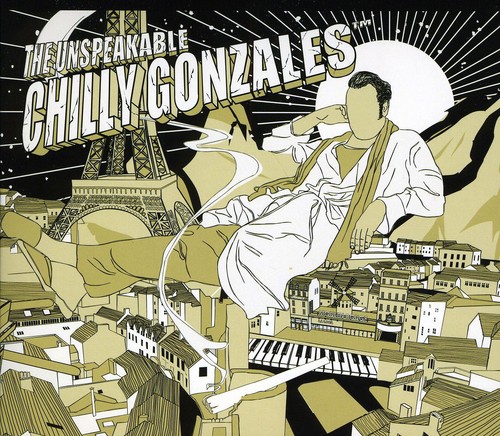 Chilly Gonzales - Unspeakable Chilly Gonzales
