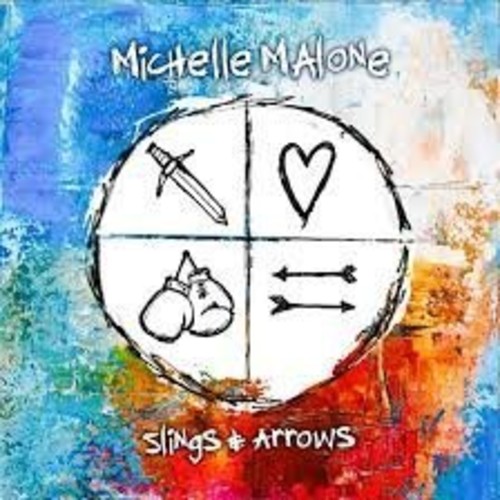 Michelle Malone - Slings And Arrows