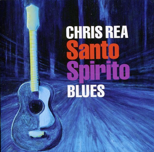 Chris Rea - Santo Spirito Blues [Import]