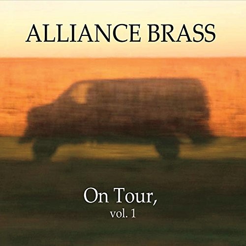 Alliance Brass - On Tour, Vol. 1