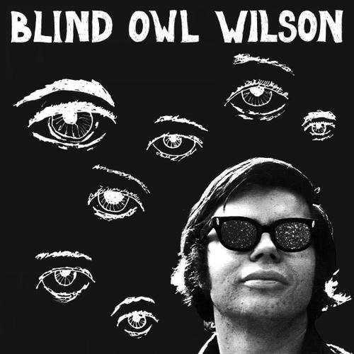 Blind Wilson Owl - Blind Owl Wilson [Limited Edition]