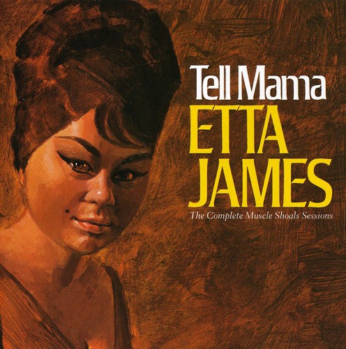 Etta James - Tell Mama: Comp Muscle Shoals Sessions