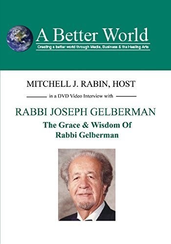 Grace & Wisdom of Rabbi Gelberman