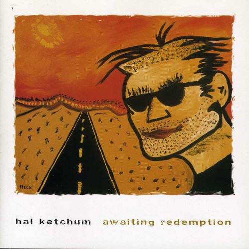 Hal Ketchum - Awaiting Redemption