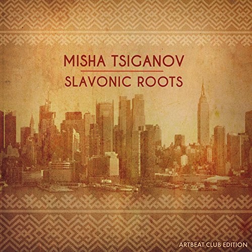 Misha Tsiganov - Slavonic Roots